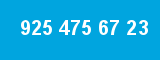 925 475 67 23
